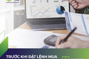 TRƯỚC KHI ĐẶT LỆNH MUA NHÀ ĐẦU TƯ CẦN LƯU Ý NHỮNG GÌ?